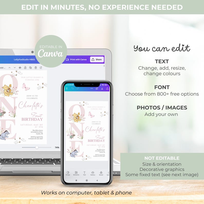 May include: A laptop and smartphone display a customizable first birthday invitation. The invitation features a soft pink color scheme with floral and Winnie the Pooh-themed graphics. Text on the invitation reads "Charlotte's First Birthday". The image also includes text: "Edit in minutes, no experience needed."