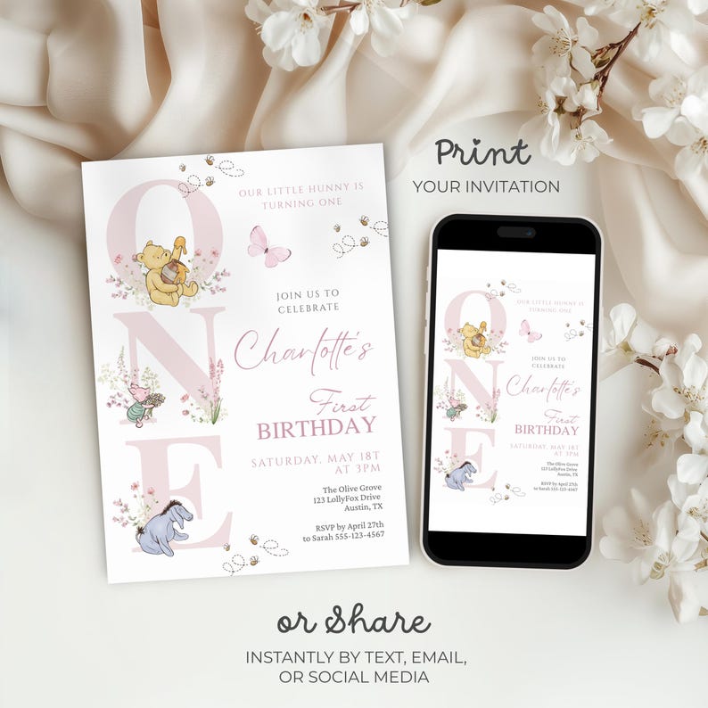 May include: A first birthday invitation with a Winnie the Pooh theme. The invitation features the word "ONE" in a large, pink font, with illustrations of Pooh, Piglet, and Eeyore. The invitation also includes the text "Charlotte's First Birthday". A smartphone displays the same invitation.