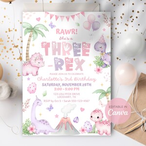 May include: A pink and purple dinosaur-themed birthday invitation. The invitation reads "RAWR! She's a THREE-REX" with event details. Features include dinosaur illustrations, palm trees, balloons, and butterflies. The invitation is editable in Canva.