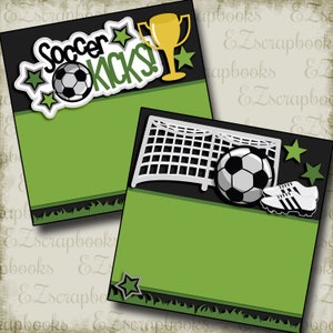 May include: Two printable scrapbook pages with a soccer theme. The top page features a soccer ball, a trophy, and the text "Soccer Kicks!" The bottom page features a soccer ball, a goal, and soccer cleats.