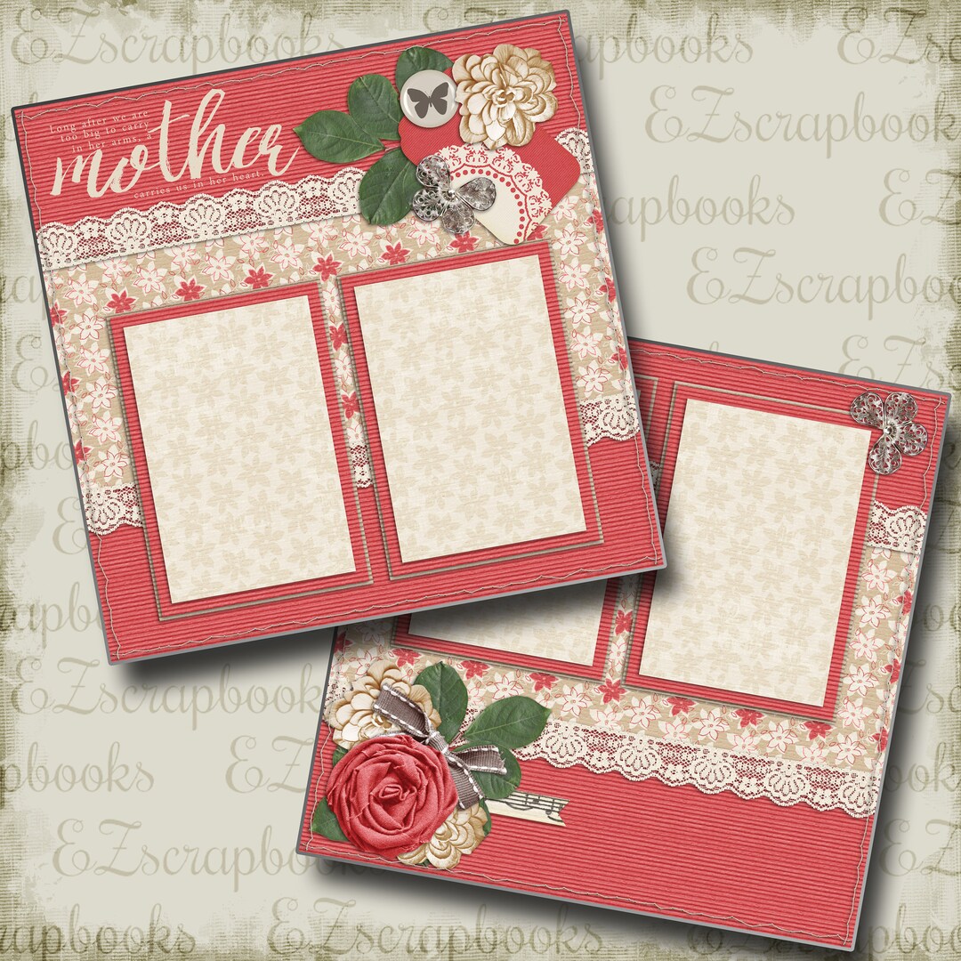 Mother - Mother's Day - 2 Premade Scrapbook Pages - EZ Layout 2050 - Etsy