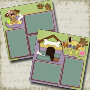 I Woof You DOG - 2 Premade Scrapbook Pages - EZ Layout 3116
