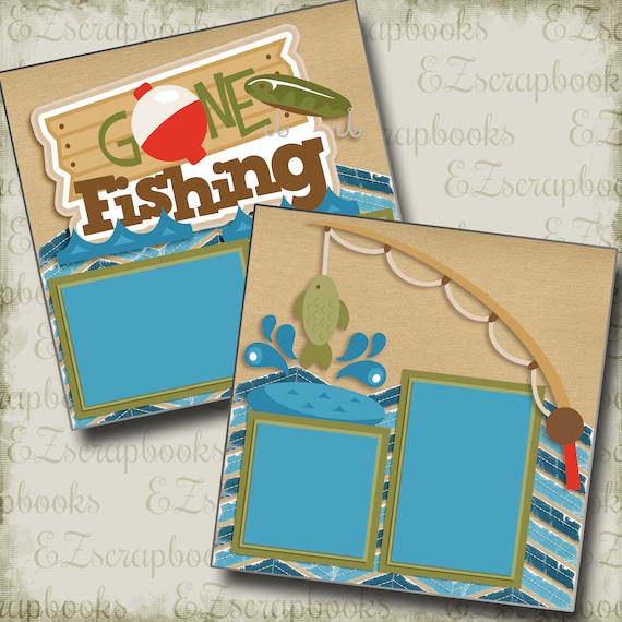 Gone Fishing - 2 Premade Scrapbook Pages - EZ Layout 4052