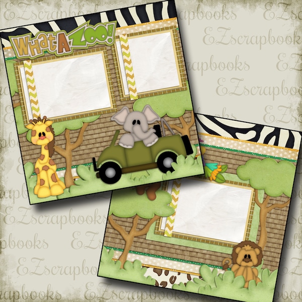 WHAT A ZOO - 2 Premade Scrapbook Pages - EZ Layout 983