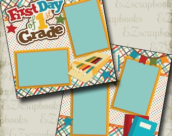 First Day of 1st Grade - 2 Premade Printed Scrapbook Pages - EZ Layout 2216