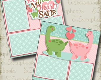 You Make My Heart Saur - 2 Premade Scrapbook Pages - EZ Layout 4030