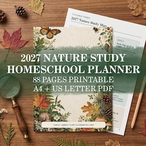 May include: A 2027 Nature Study Homeschool Planner printable PDF with 88 pages in A4 and US Letter sizes. The cover features botanical illustrations of a butterfly, bee, snail, mushrooms, pinecones, and leaves on a cream background with text.