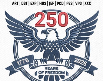 Archivo de bordado Alas de Águila 250, Diseño Patriótico de la Libertad de EE. UU. 1776 2026, Arte de Bordado Americano, Descarga Instantánea