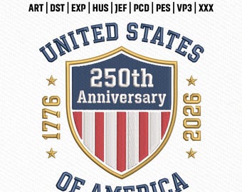 Archivo de bordado del 250 aniversario de Estados Unidos, diseño del escudo de EE. UU. 1776-2026, puntada patriótica, descarga instantánea.