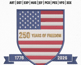 Archivo de bordado del escudo de la bandera de EE. UU. 250, diseño patriótico estadounidense 1776 2026, arte de bordado de la libertad, descarga instantánea