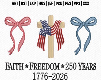 Archivo de bordado "Fe y Libertad 250 Años", Cruz Patriótica Cristiana de EE. UU. 1776-2026, Descarga instantánea