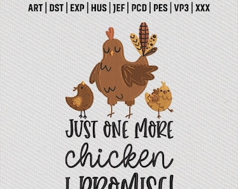 Just One More Huhn I Promise Stickdatei, lustige Bauernhof Tiere Stickdatei, Instant Download