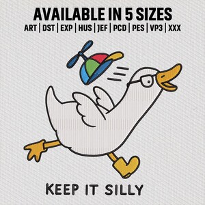 May include: A cartoon goose wearing glasses and yellow boots, running with a propeller hat flying off its head. The text "KEEP IT SILLY" is below the goose, with "AVAILABLE IN 5 SIZES" above.