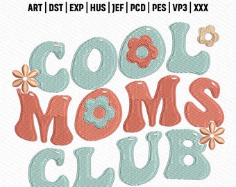 Archivo de bordado Cool Moms Club, diseño tipográfico retro, puntada de letras vintage, descarga instantánea.