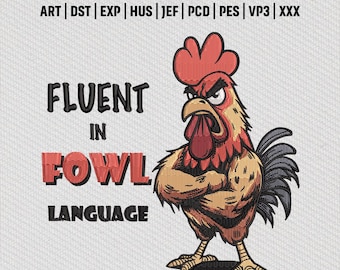 Fließend in Fowl Sprache Stickerei, Angry Hahn sprechen Wortspiel Bauernhof Tier Humor Stickerei, Instant Download
