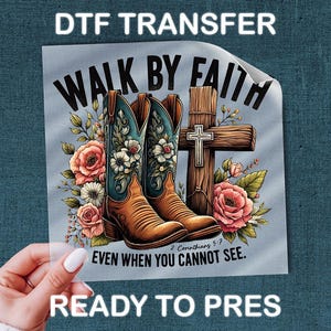 Walk By Faith Cowboy Boots DTF Transfer, Cross Design Art