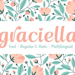 May include: A digital graphic with the word "Graciella" in a coral script font. The design incorporates floral elements with peach-coloured flowers and teal leaves. Text below indicates the font is regular, italic, and multilingual.