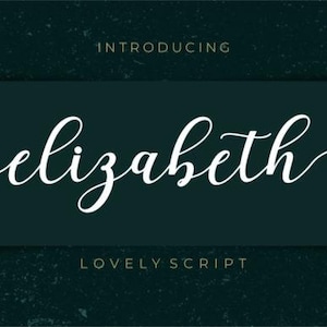 May include: Dark teal background with the name "Elizabeth" in elegant white script. The words "Introducing" and "Lovely Script" are also present. Gold floral accents frame the text.