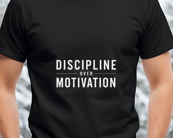 Discipline Over Motivation T-Shirt | Minimal Motivational Typography