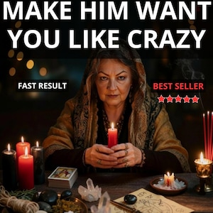 MAKE HIM WANT You Like Crazy Ritual – Succubus Ritual & Love Binding Cast for Obsession, Love Only Me, Get Ex Back and Reconciliation