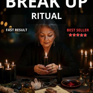May include: An image with the text "BREAK UP RITUAL" and the words "FAST RESULT" and "BEST SELLER". A woman is holding a lit black candle, surrounded by other candles, ritual items, and a crystal. The image has a dark, mystical theme.