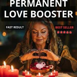 May include: An image with the text "PERMANENT LOVE BOOSTER". A woman is seen with her hands in a heart shape over a bowl of rose petals and a pink object. Red candles are lit around the bowl. The text "FAST RESULT" and "BEST SELLER" are also visible.