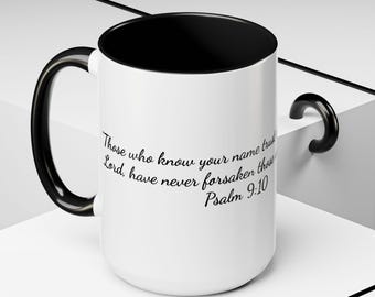 Psalm 9:10 Inspirational Coffee Mug| Faith-Based Gift, Motivational Quote, Scripture Mug, Perfect for Friends & Family, Daily Inspiration