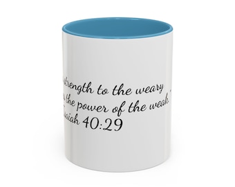 Isaiah 40:29 Scripture Coffee Mug | Faith-Based Gift