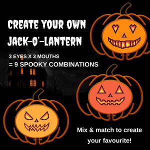 May include: Two orange jack-o'-lanterns with pixelated facial features against a black background. Text reads: CREATE YOUR OWN JACK-O'-LANTERN, 3 EYES X 3 MOUTHS = 9 SPOOKY COMBINATIONS, and Mix & match to create your favourite!