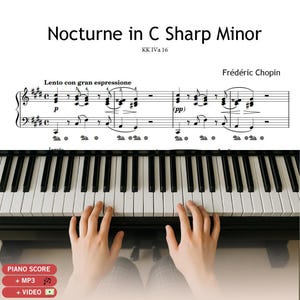 Op de afbeelding: Een pianotoetsenbord met zwarte en witte toetsen onder een bladmuziek getiteld Nocturne in C Sharp Minor van Frédéric Chopin. De bladmuziek bevat de tempomarkering Lento con gran espressione en pedaalnotaties.