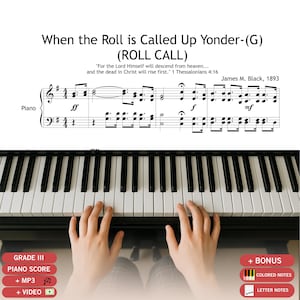 Puede incluir: Una partitura de piano titulada "When the Roll is Called Up Yonder-(G) (ROLL CALL)" con notas musicales y texto. Las teclas del piano son blancas y negras. El texto incluye "GRADE III PIANO SCORE + MP3 + VIDEO".