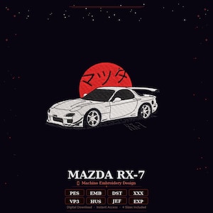May include: A machine embroidery design featuring a white Mazda RX-7 sports car silhouette positioned in front of a large red circle with Japanese text. The design includes the text MAZDA RX-7 and a list of file formats: PES, EMB, DST, XXX, VP3, HUS, JEF, EXP.