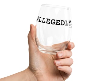 Allegedly. Stemless wine glass