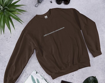 nolite te bastardes carborundorum embroidered Unisex Sweatshirt