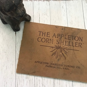 Early 1900&#39;s Appleton Corn Sheller Catalog New Hero 2-Hole Sheller Appleton Manufacturing Batavia, Illinois