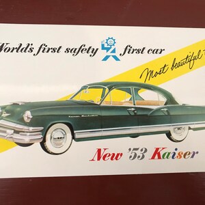 Unused Kaiser Frazer 1953 Kaiser Postcard World&#39;s First Safety First Car Most Beautiful too! Henry J Kaiser Kaiser Willys Automobile
