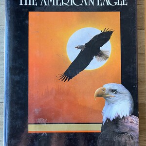 Vintage Book The American Eagle 1988 Zoology Wildlife Photography