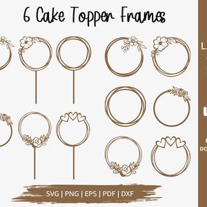 Puede incluir: Una colección de seis marcos para adornos de pastel en arte lineal marrón con diseños circulares, detalles florales y corazones. La imagen incluye el texto 6 Cake Topper Frames, Laser Cut File, Digital Download File y SVG | PNG | EPS | PDF | DXF.