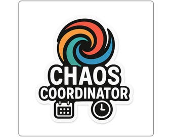 CHAOS COORDINATOR Die-Cut Sticker