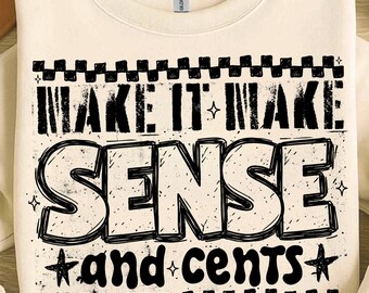 Haz que tenga sentido PNG, diseño de sublimación con cita divertida, PNG con frase retro, PNG con humor sarcástico (descarga digital)