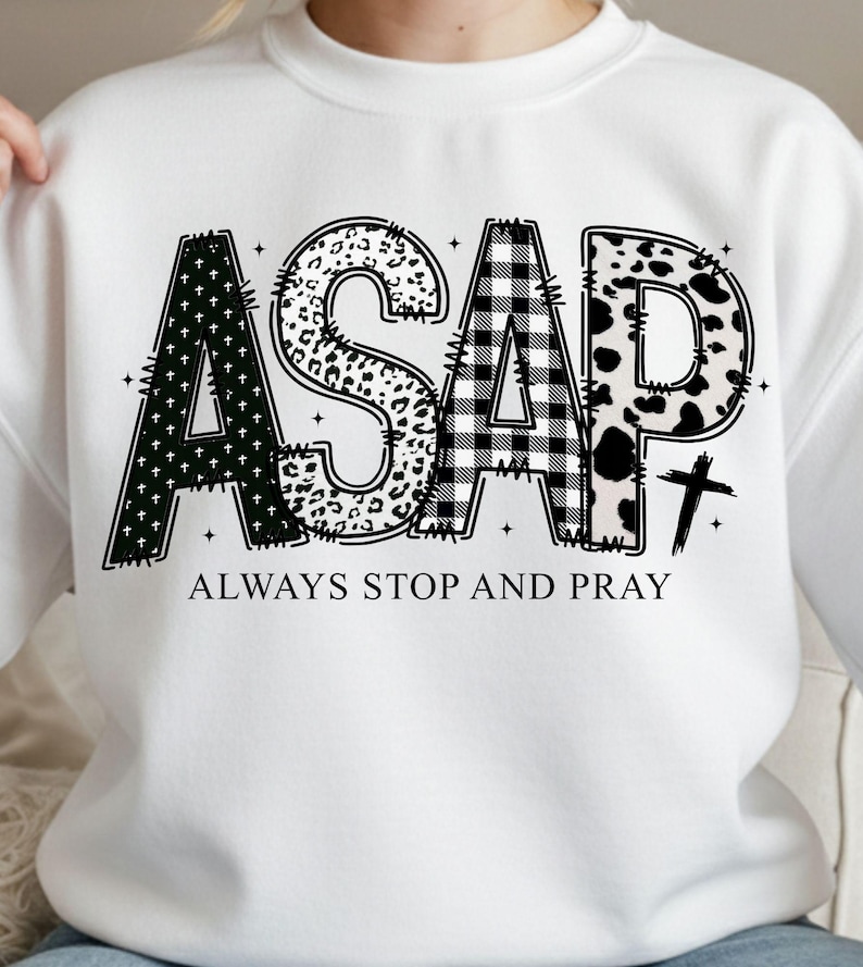ASAP Always Stop and Pray Christian Png, Shirt Sublimation Design ...