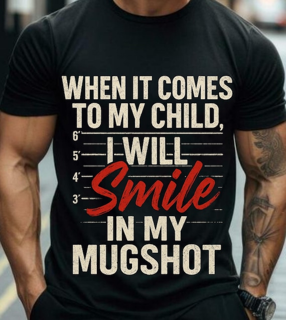 When It Comes To My Children I Will Smile In My Mugshot Png, Dad Life Png, Sarcastic Parenting Png, Mom Humor Design (Digital Download)