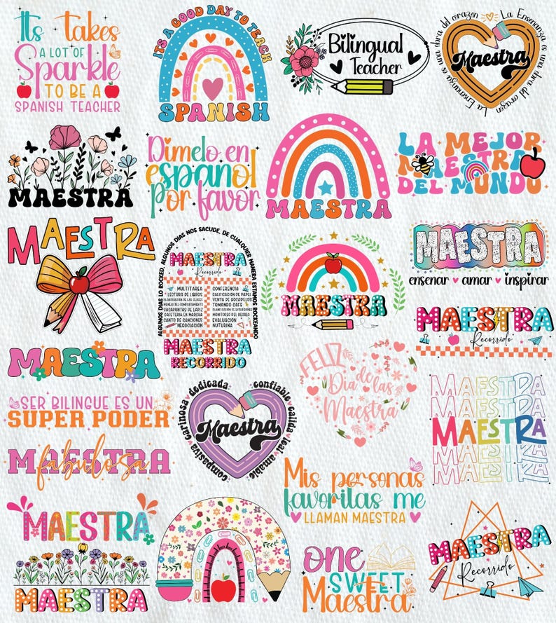 May include: A collection of colorful teacher-themed designs with text like "Maestra," "Spanish Teacher," and "Bilingual Teacher." The designs include rainbows, apples, pencils, and floral elements, perfect for teacher appreciation.