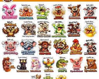 May include: A collection of 25+ sarcastic animal PNG designs. Each design features a different animal with humorous text, such as a rabbit saying "Caffeinated!" or a cow saying "Not Sanity!" The designs are colorful and cartoon-like.