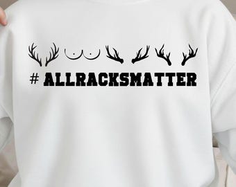 Alle Racks Matter Png, Boobie Png, lustige Hirsch Jagd Shirt Sublimation, Jagd Png, rustikale Jagd Png, Erwachsene Png (digitaler Download)