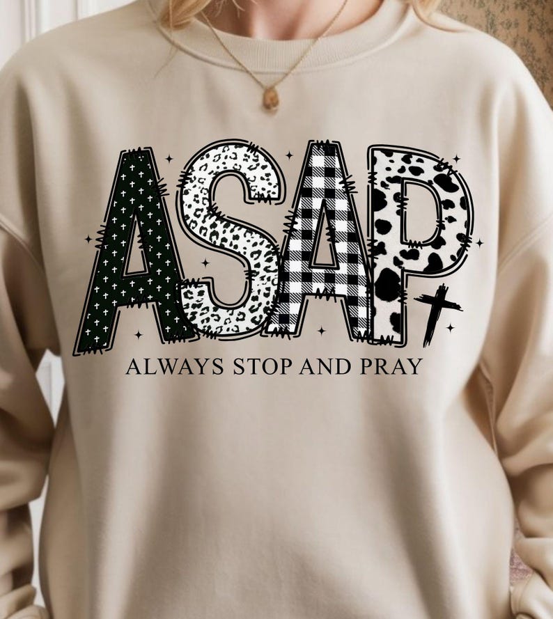 ASAP Always Stop and Pray Christian Png, Shirt Sublimation Design ...