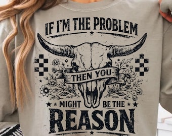 Calavera occidental PNG, Si soy el problema Png, Diseño de camiseta con calavera de vaca campestre, Vaquera a cuadros Png, Western floral Png (descarga digital)