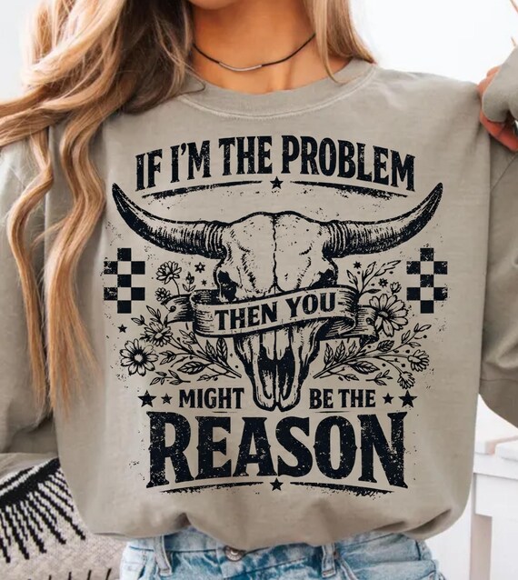 Western Skull PNG, If I'm the Problem Png, Country Cow Skull Shirt Design, Checkered Cowgirl Png, Floral Western Png (digital download)