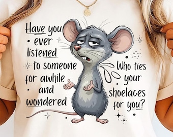 Funny Mouse Sarcastic Quote Png, Who Ties Your Shoelaces for You Shirt Sublimation Design, Snarky Humor Clipart (Digital Download)