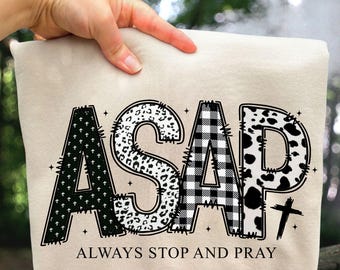 ASAP Always Stop and Pray Christian Png, Shirt Sublimation Design, Prayer Religious Png, Bible verse png (Digital Download)